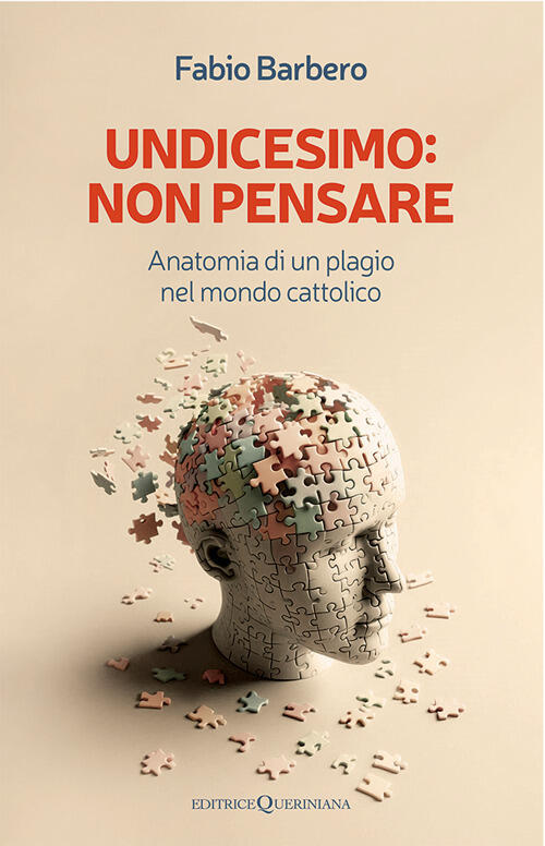 Undicesimo: Non Pensare. Anatomia Di Un Plagio Nel Mondo Cattolico Fabio Barbe