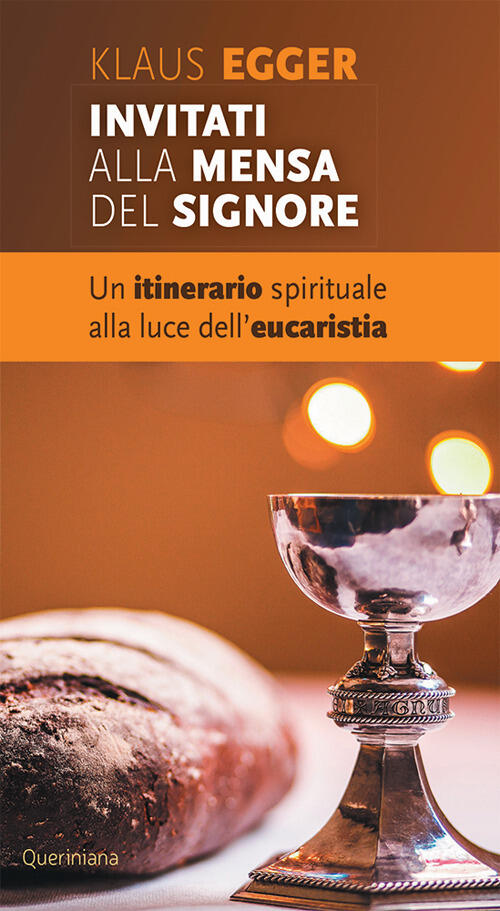 Invitati Alla Mensa Del Signore. Un Itinerario Spirituale Alla Luce Dell'eucar