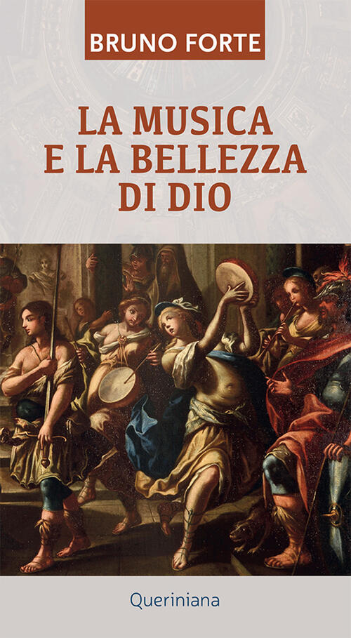 La Musica E La Bellezza Di Dio Bruno Forte Queriniana 2024