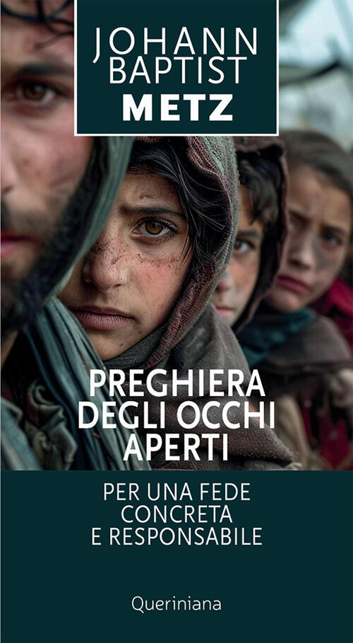 Preghiera Degli Occhi Aperti. Per Una Fede Concreta E Responsabile Johann Bapt