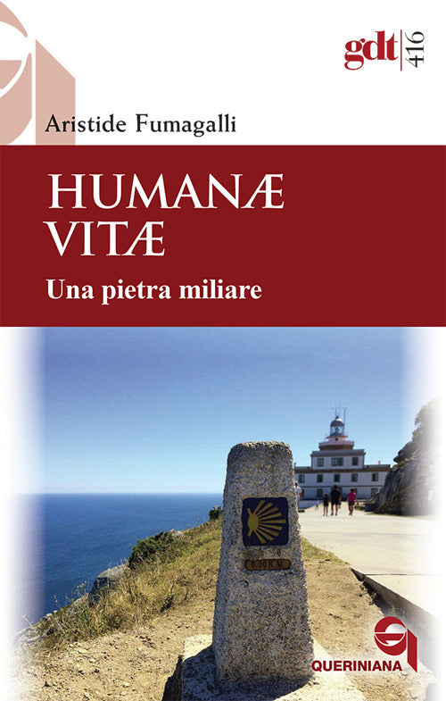 Humanae Vitae. Una Pietra Miliare. Nuova Ediz. Aristide Fumagalli Queriniana 2