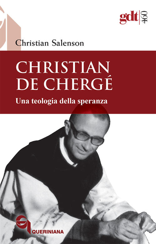 Christian De Cherge. Una Teologia Della Speranza Christian Salenson Queriniana