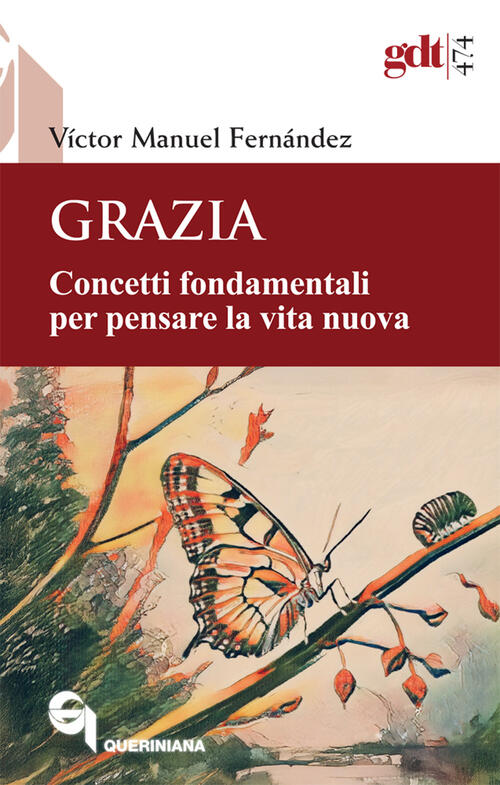 Grazia. Concetti Fondamentali Per Pensare La Vita Nuova Victor Manuel Fernande