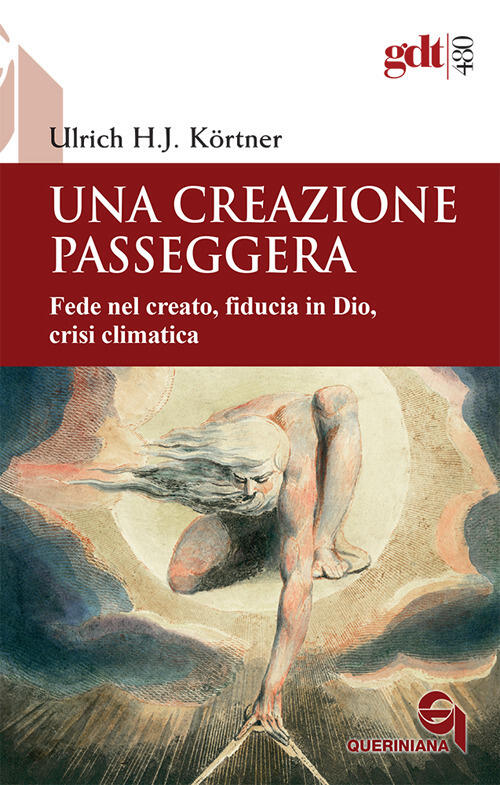 Una Creazione Passeggera. Fede Nel Creato, Fiducia In Dio, Crisi Climatica Ulr