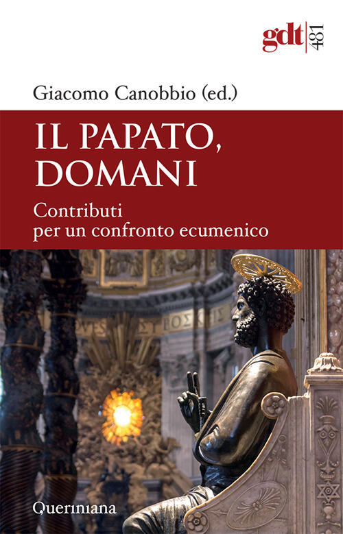 Il Papato Domani. Contributi Per Un Confronto Ecumenico Queriniana 2026