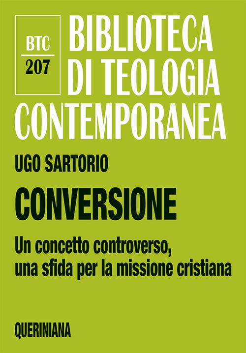 Conversione. Un Concetto Controverso, Una Sfida Per La Missione Cristiana Ugo