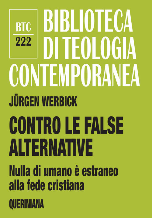 Contro Le False Alternative. Nulla Di Umano E Estraneo Alla Fede Cristiana Jür