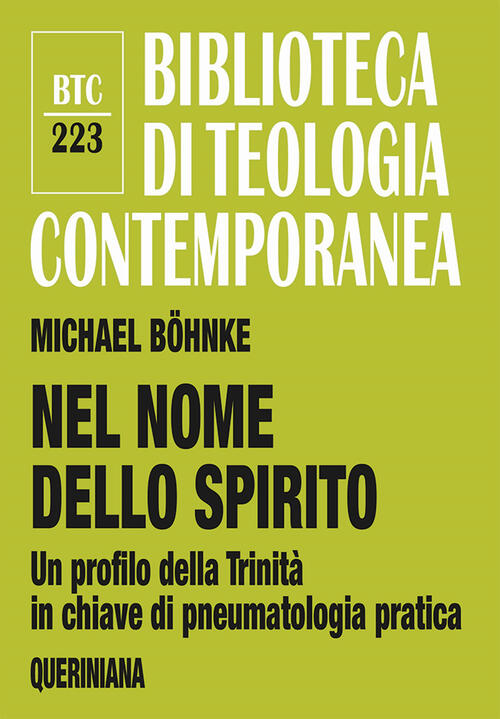 Nel Nome Dello Spirito. Un Profilo Della Trinita In Chiave Di Pneumatologia Pr