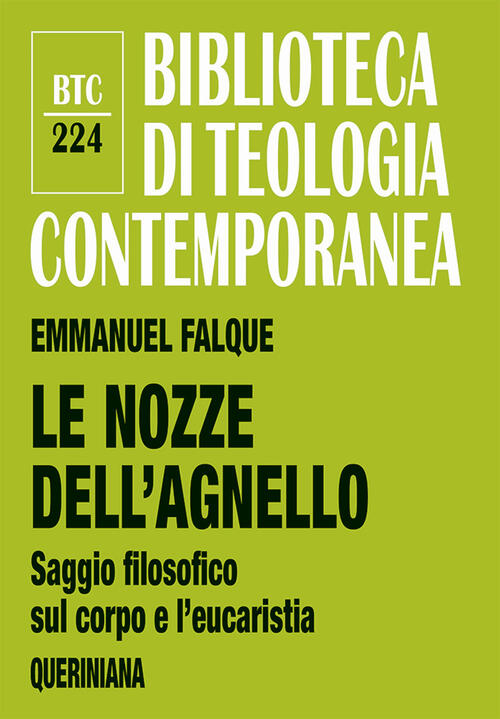 Le Nozze Dell'agnello. Saggio Filosofico Sul Corpo E L’Eucaristia Emmanuel Fal