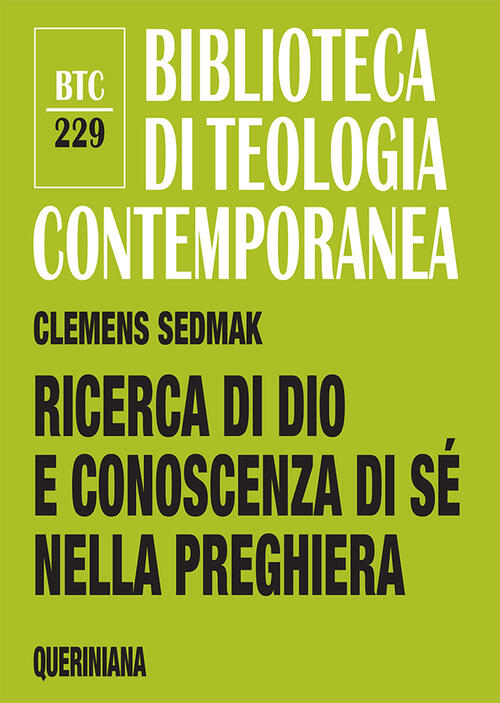 Ricerca Di Dio E Conoscenza Di Se Nella Preghiera. Richiesta, Supplica E Ringr