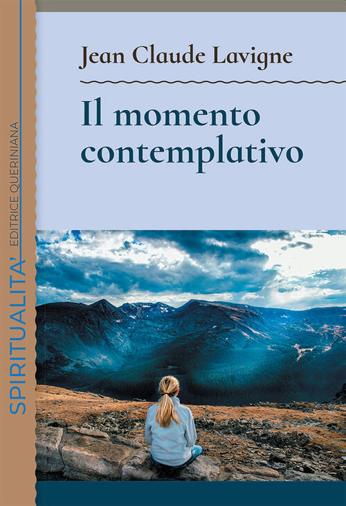 Il Momento Contemplativo Jean-Claude Lavigne Queriniana 2022
