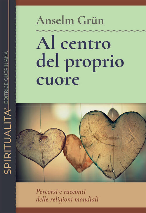 Al Centro Del Proprio Cuore. Percorsi E Racconti Delle Religioni Mondiali Anse