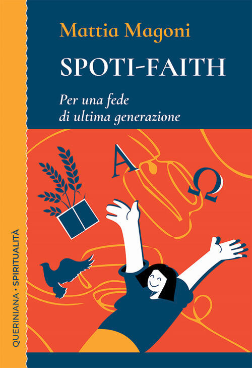 Spoti-Faith. Per Una Fede Di Ultima Generazione Mattia Magoni Queriniana 2025