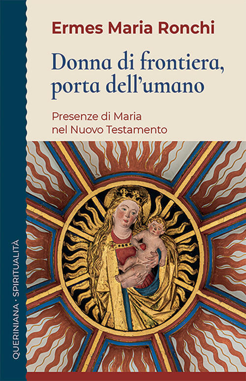 Donna Di Frontiera, Porta Dell'umano. Presenza Di Maria Nel Nuovo Testamento R