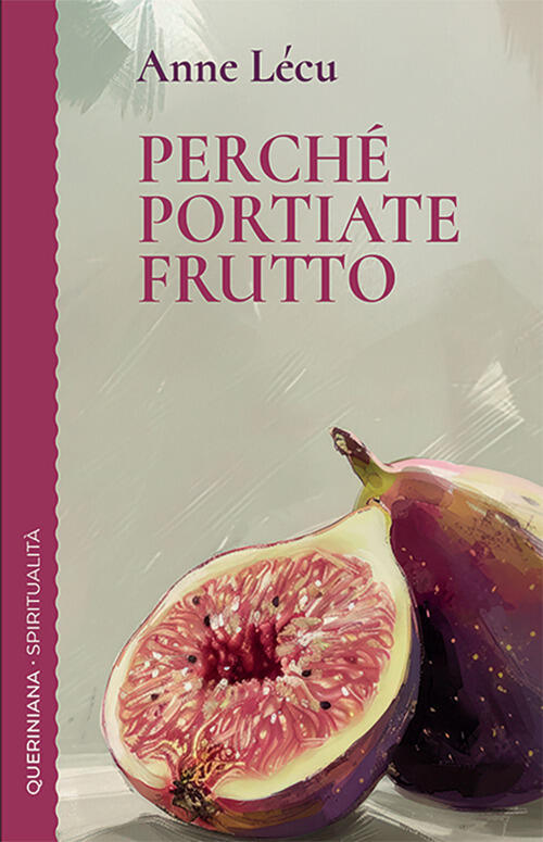 Perche Portiate Frutto Anne Lecu Queriniana 2025