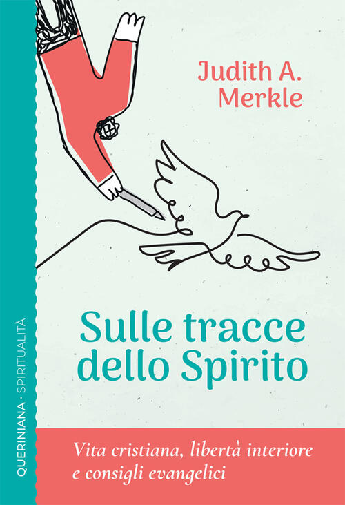 Sulle Tracce Dello Spirito. Vita Cristiana, Liberta Interiore E Consigli Evang