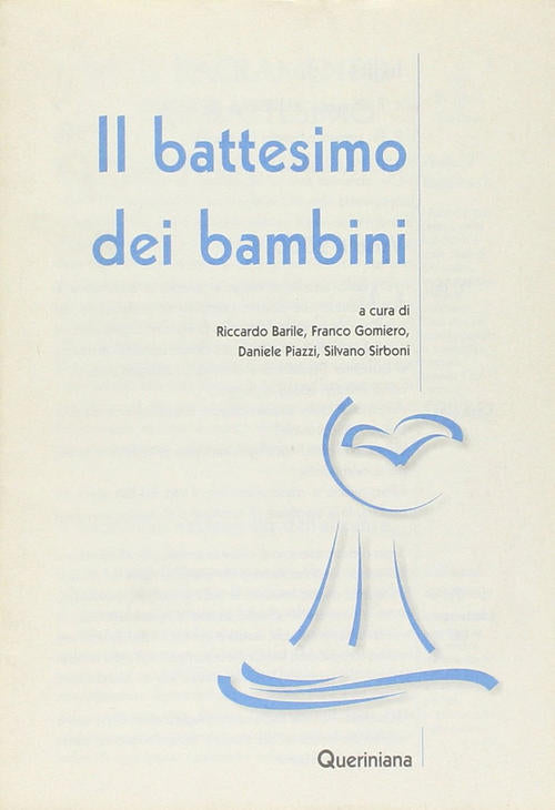 Il Battesimo Dei Bambini Riccardo Barile, Gianfranco Gomiero, Silvano Sirbo Qu