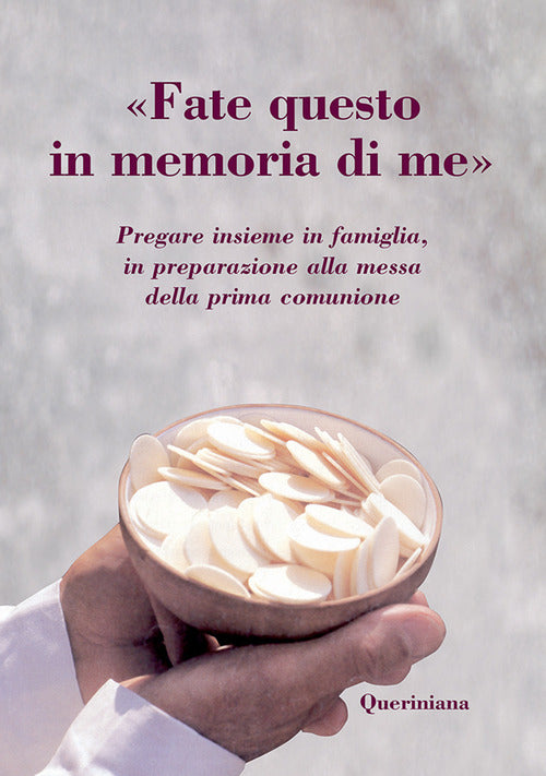 Fate Questo In Memoria Di Me,. Pregare Insieme In Famiglia, In Preparazione Al