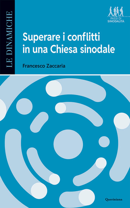 Superare I Conflitti In Una Chiesa Sinodale Francesco Zaccaria Queriniana 2025