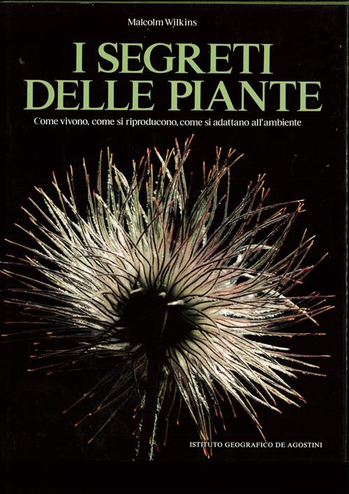 I Segreti Delle Piante Malcolm Wilkins De Agostini 1989
