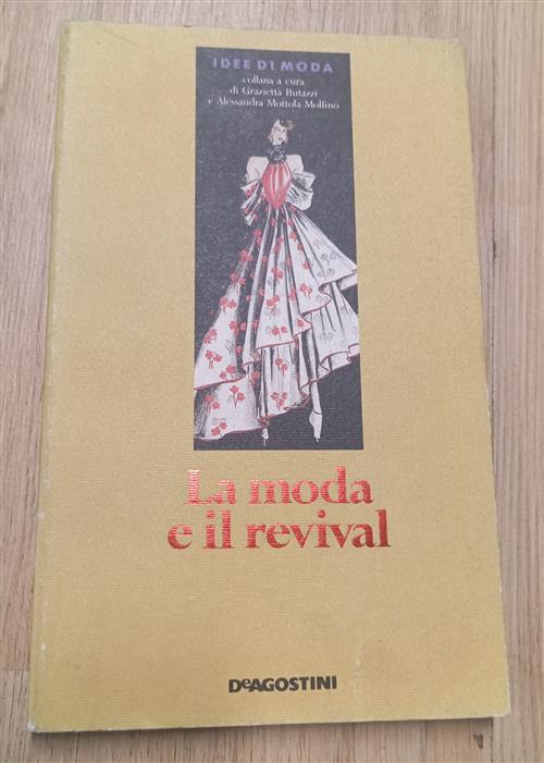 Idee Di Moda. Vol. 9: La Moda E Il Revival. De Agostini 1992
