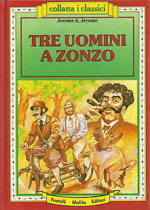 Collana I Classici Tre Uomini A Zonzo