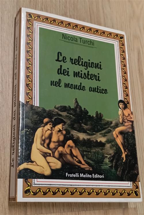 Le Religioni Dei Misteri Nel Mondo Antico Nicola Turchi Fratelli Melita 1987
