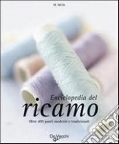 Enciclopedia Del Ricamo Mary Webb De Vecchi 2009