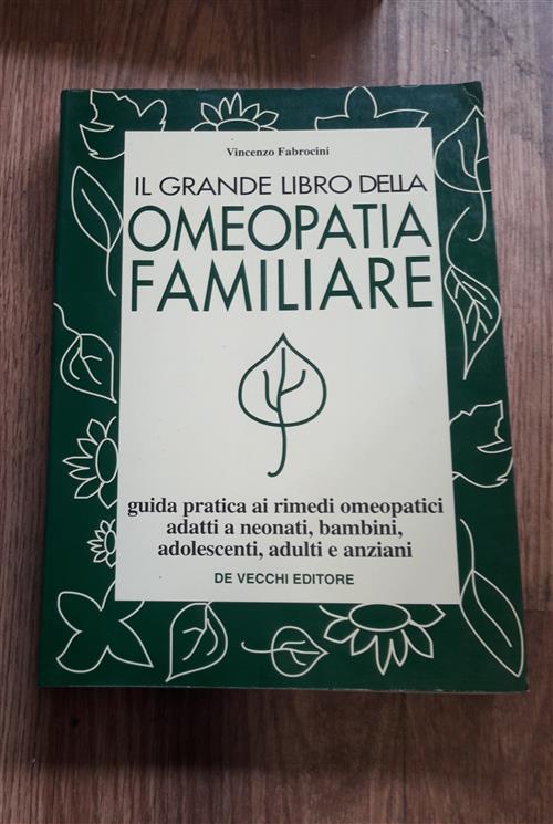 Il Grande Libro Della Omeopatia Familiare
