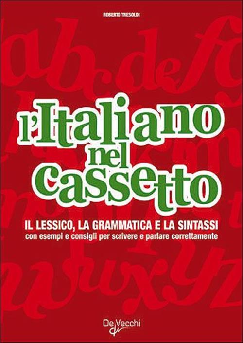 L'italiano Nel Cassetto Roberto Tresoldi De Vecchi 2009