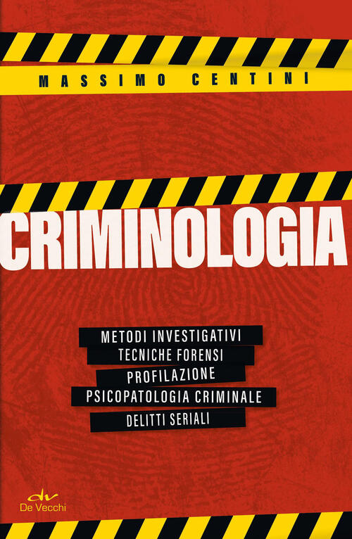 Criminologia Massimo Centini De Vecchi 2026