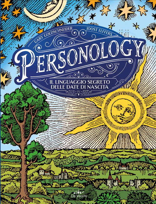 Personology. Il Linguaggio Segreto Delle Date Di Nascita Gary Goldschneider, J