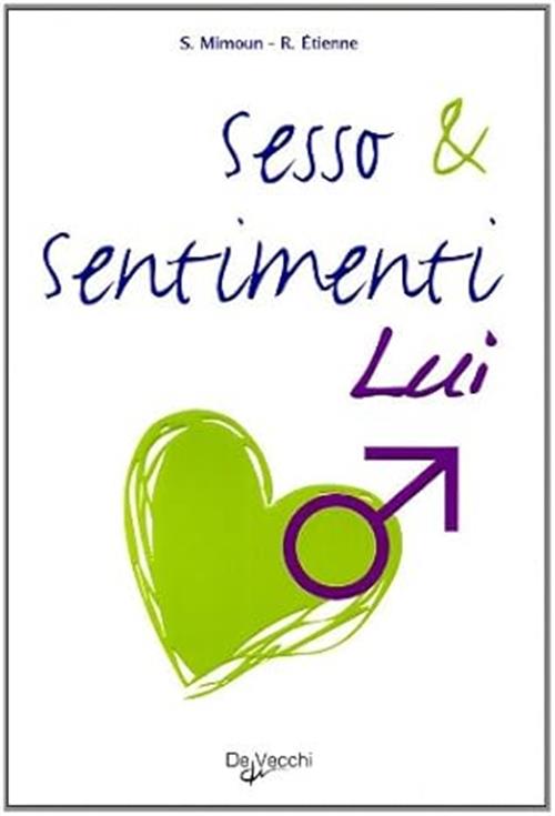 Sesso & Sentimenti. Lui Sylvain Mimoun De Vecchi 2007