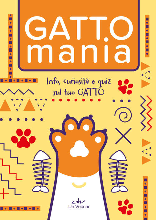 Gattomania. Info, Curiosita E Quiz Sul Tuo Gatto De Vecchi 2025