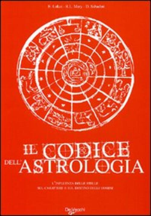 Il Codice Dell'astrologia E. Lukas, R. L. Mary, D. Sabadini De Vecchi 2009