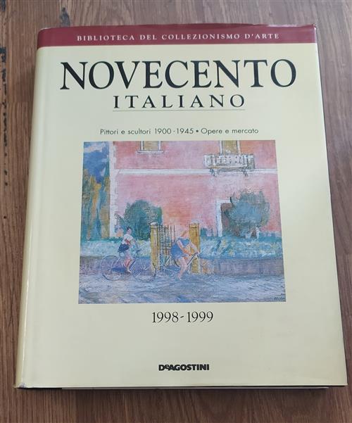 Novecento Italiano Pittori E Scultori 1900 1945 Opere E Mercato