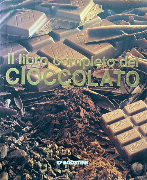 Il Libro Completo Del Cioccolato Giovanni De Luca De Agostini 2005