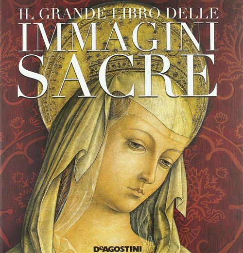 Il Grande Libro Delle Immagini Sacre Giovanni Santambrogio, Elisabetta Sem De