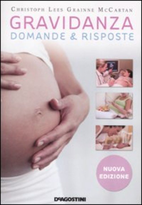 Gravidanza. Domande & Risposte