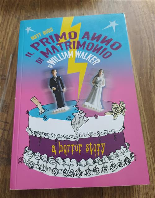 Il Primo Anno Di Matrimonio Di William Walker. A Horror Story