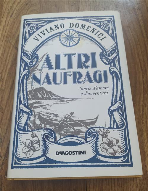 Altri Naufragi. Storie D'amore E D'avventura