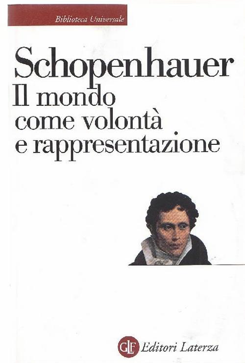 Il Mondo Come Volonta E Rappresentazione Arthur Schopenhauer Laterza 1997