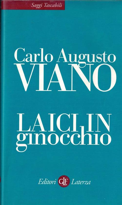 Laici In Ginocchio Carlo A. Viano Laterza 2006