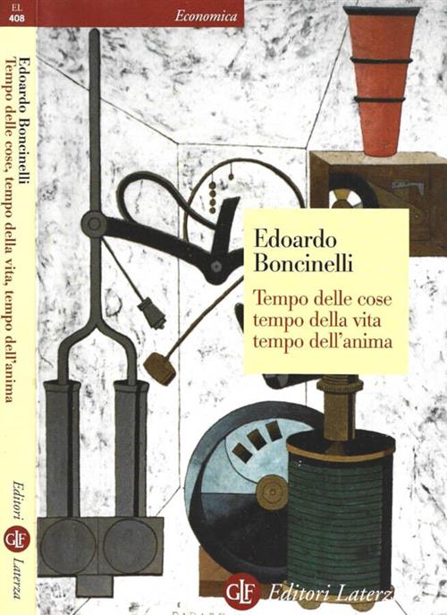 Tempo Delle Cose, Tempo Della Vita, Tempo Dell'anima Edoardo Boncinelli Laterz
