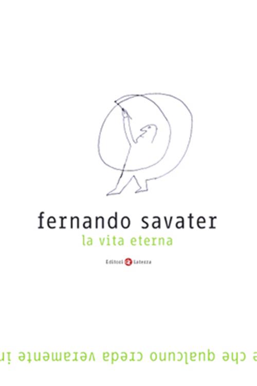 La Vita Eterna Fernando Savater Laterza 2007
