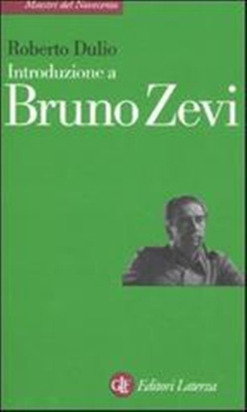 Introduzione A Bruno Zevi Roberto Dulio Laterza 2008