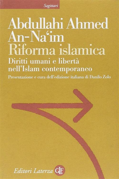 Riforma Islamica. Diritti Umani E Liberta Nell'islam Contemporaneo Abdullahi A