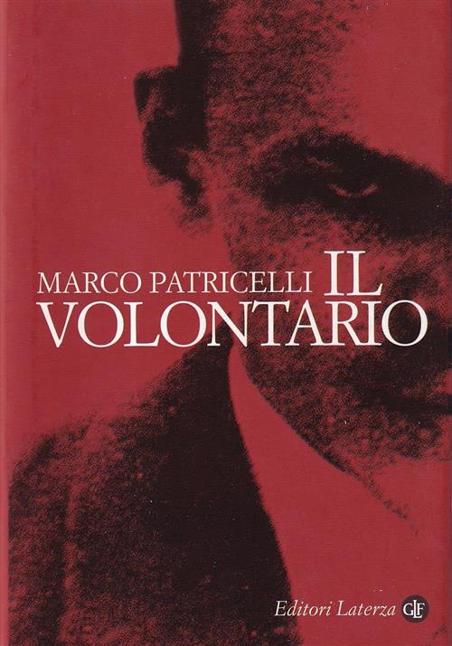 Il Volontario Marco Patricelli Laterza 2010