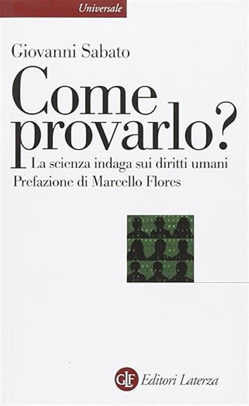 Come Provarlo? La Scienza Indaga Sui Diritti Umani Giovanni Sabato Laterza 201