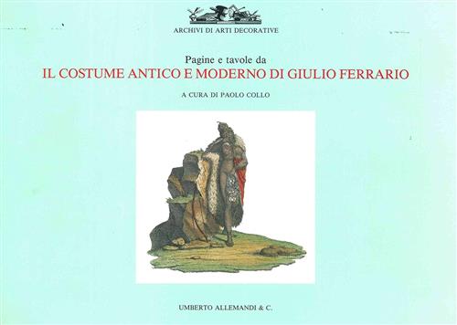Il Costume Antico E Moderno Di Giulio Ferrario Paolo Collo Allemandi 1992